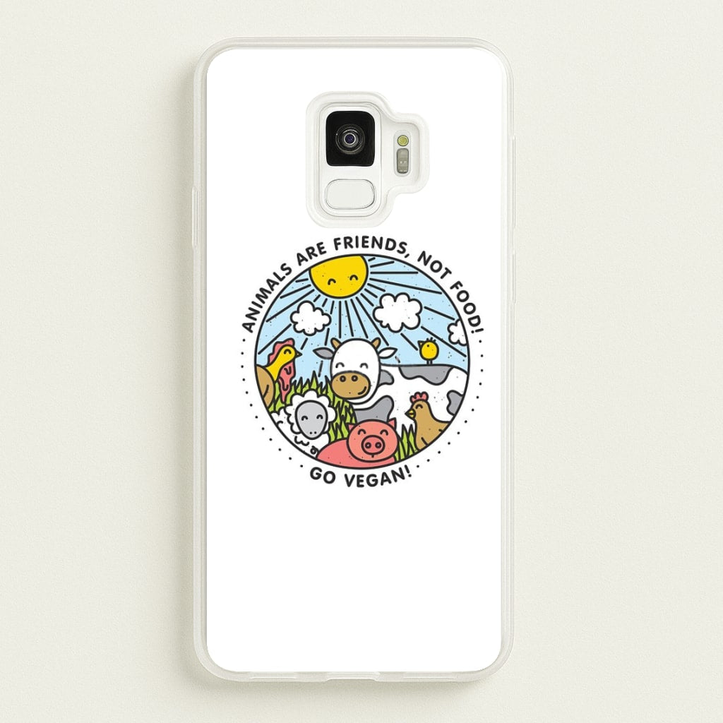 Animals Are Friends, Not Food - Vegan - Vegan Phone Case for Galaxy S9