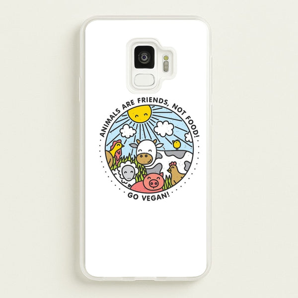 Animals Are Friends, Not Food - Vegan - Vegan Phone Case for Galaxy S9