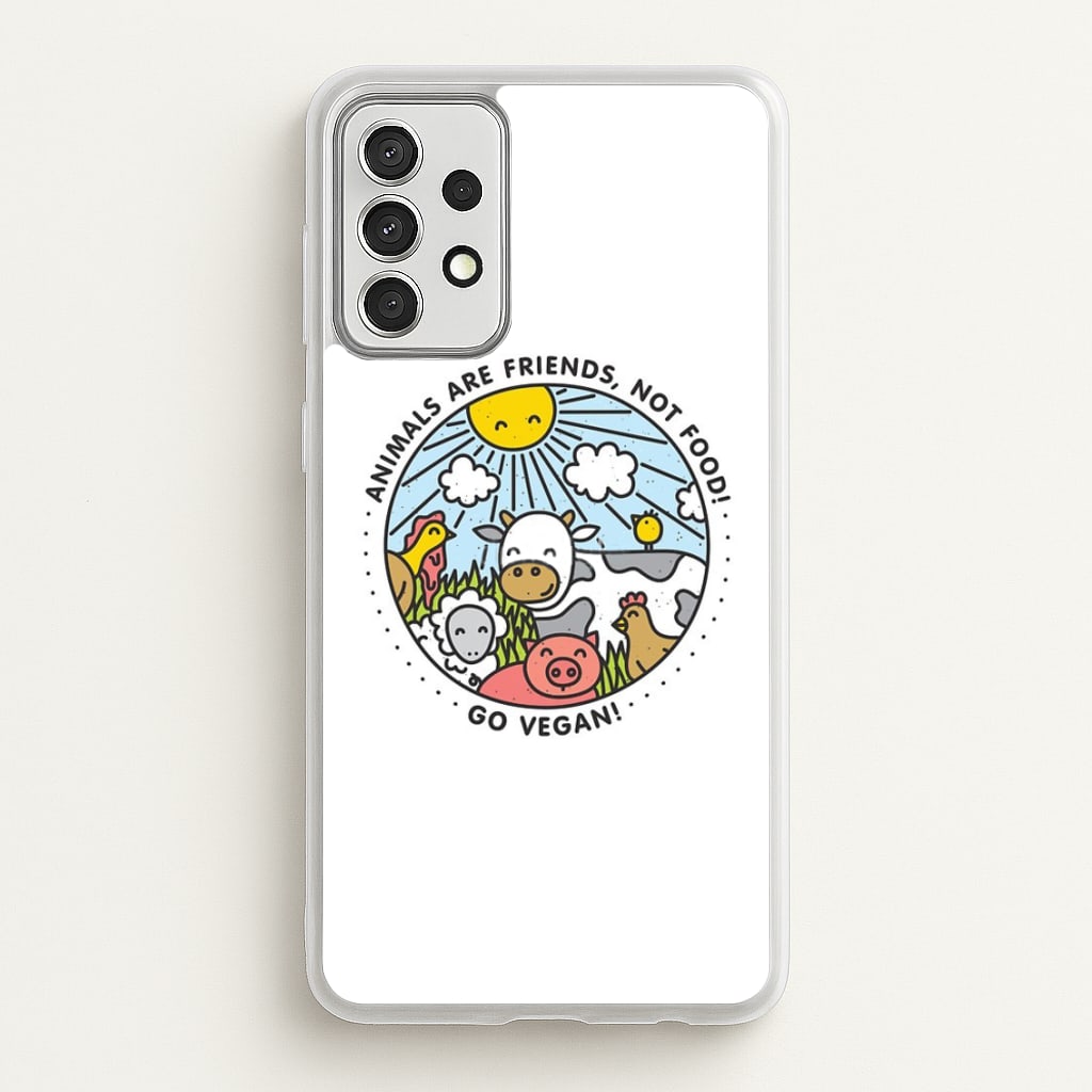 Animals Are Friends, Not Food - Vegan - Vegan Phone Case for Galaxy A52 / A52s