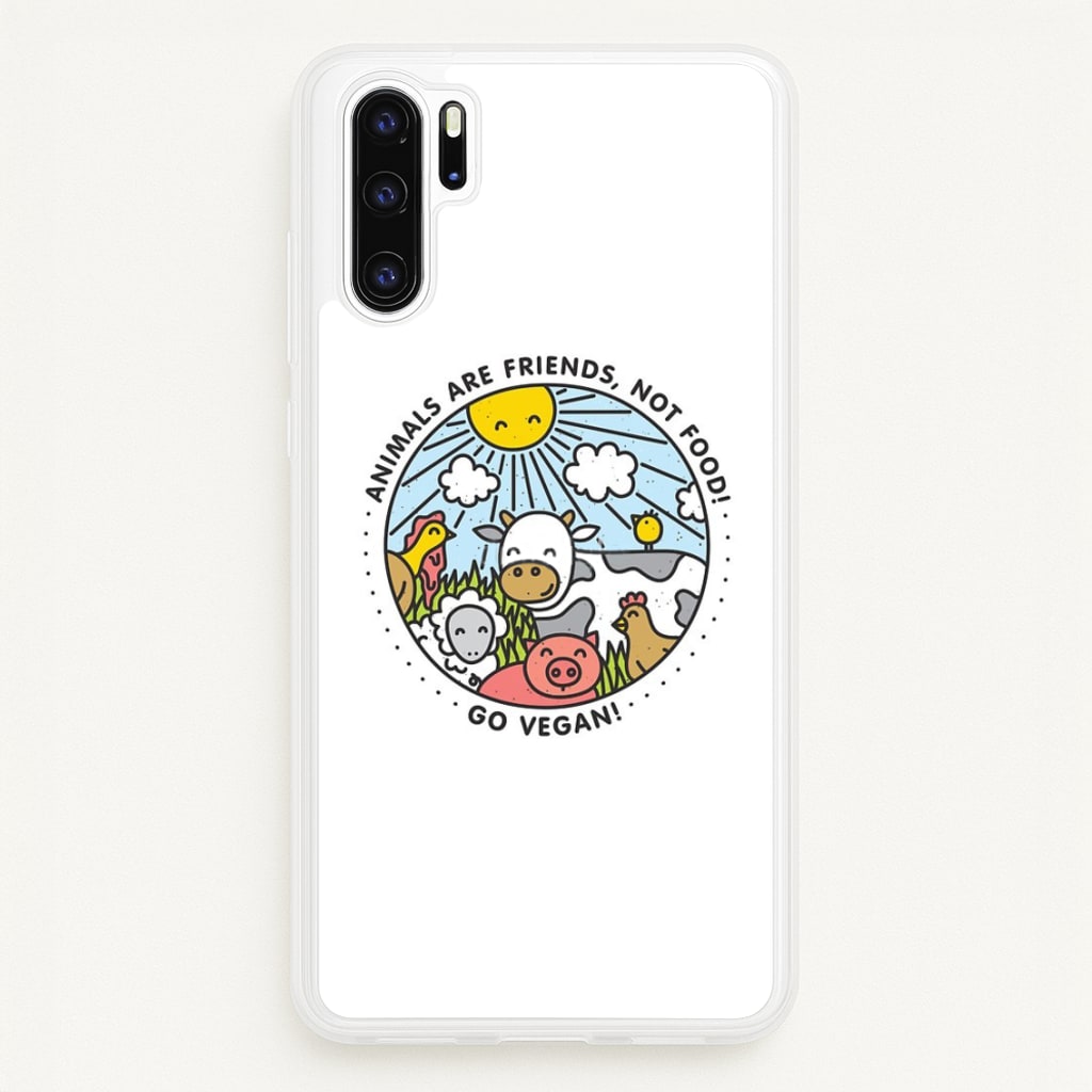 Animals Are Friends, Not Food - Vegan - Vegan Phone Case for Huawei P30 Pro