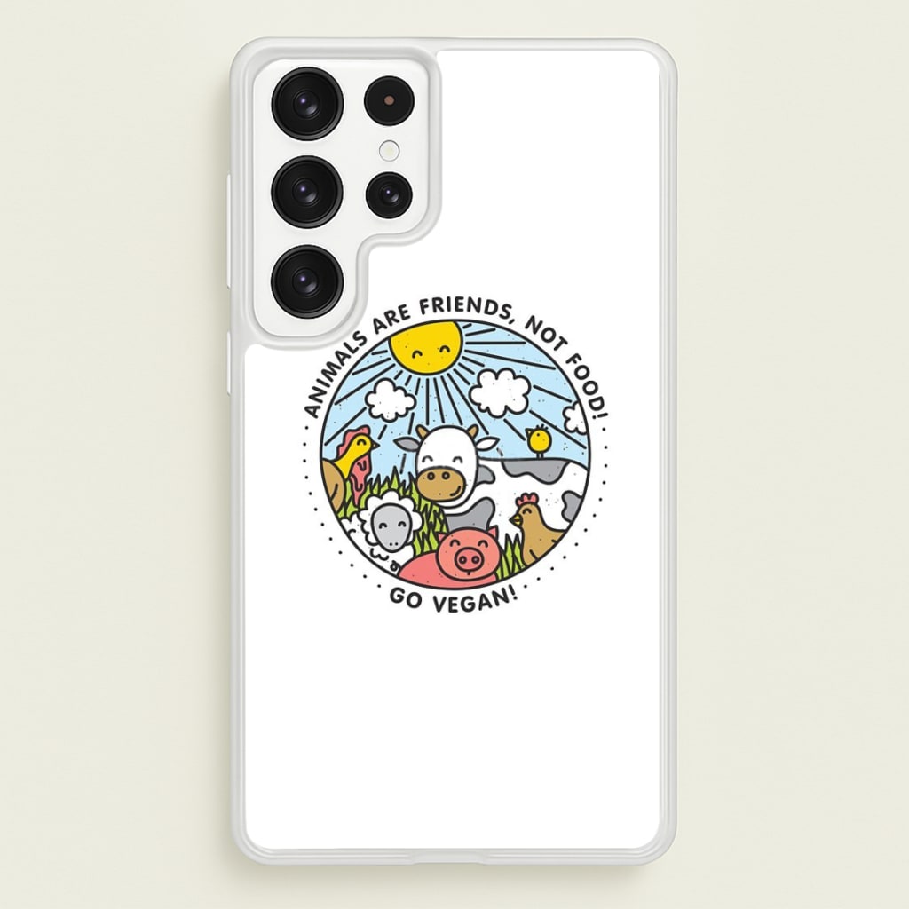 Animals Are Friends, Not Food - Vegan - Vegan Phone Case for Galaxy S23 Ultra