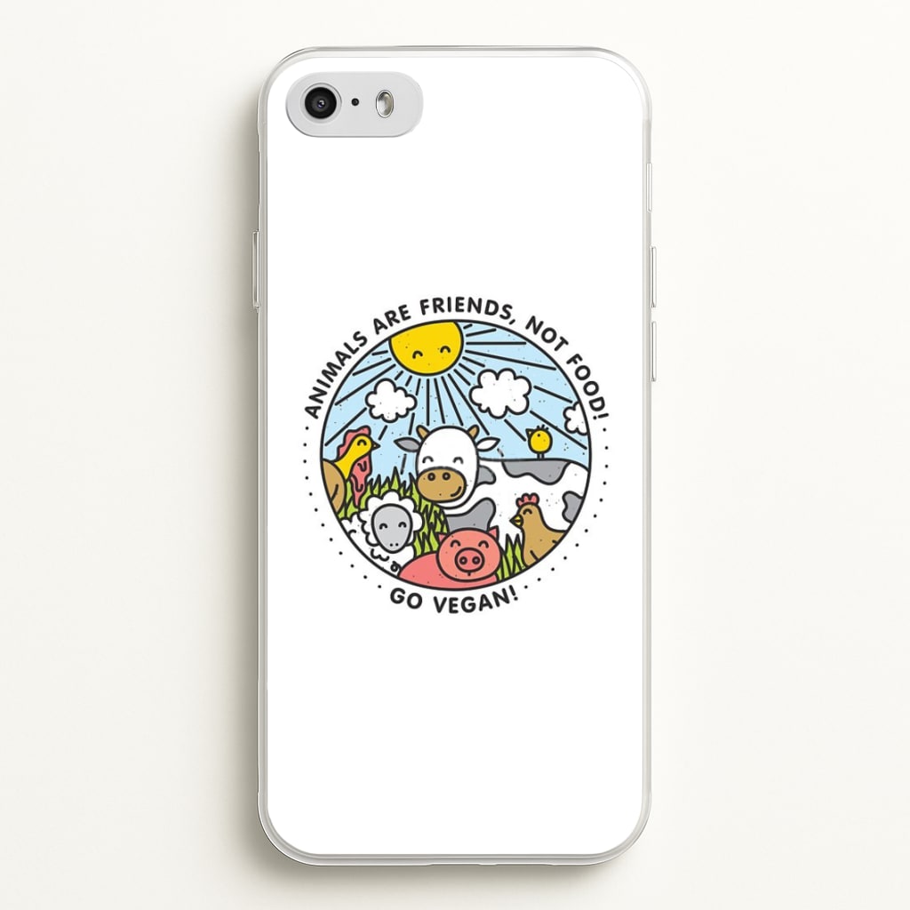Animals Are Friends, Not Food - Vegan - Vegan Phone Case for iPhone 5 / 5s / SE 2016