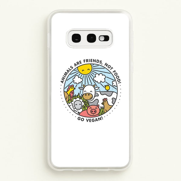 Animals Are Friends, Not Food - Vegan - Vegan Phone Case for Galaxy S10e