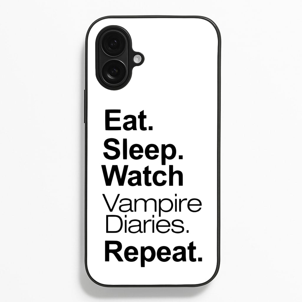Eat Sleep Watch VPD Repeat Phone Case
