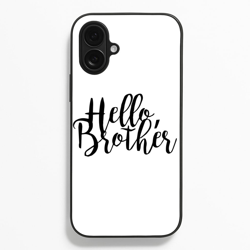 Hello Brother - VD - Vampire Diaries Phone Case for iPhone 16 Plus
