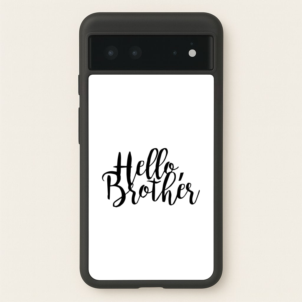 Hello Brother - VD - Vampire Diaries Phone Case for Google Pixel 6