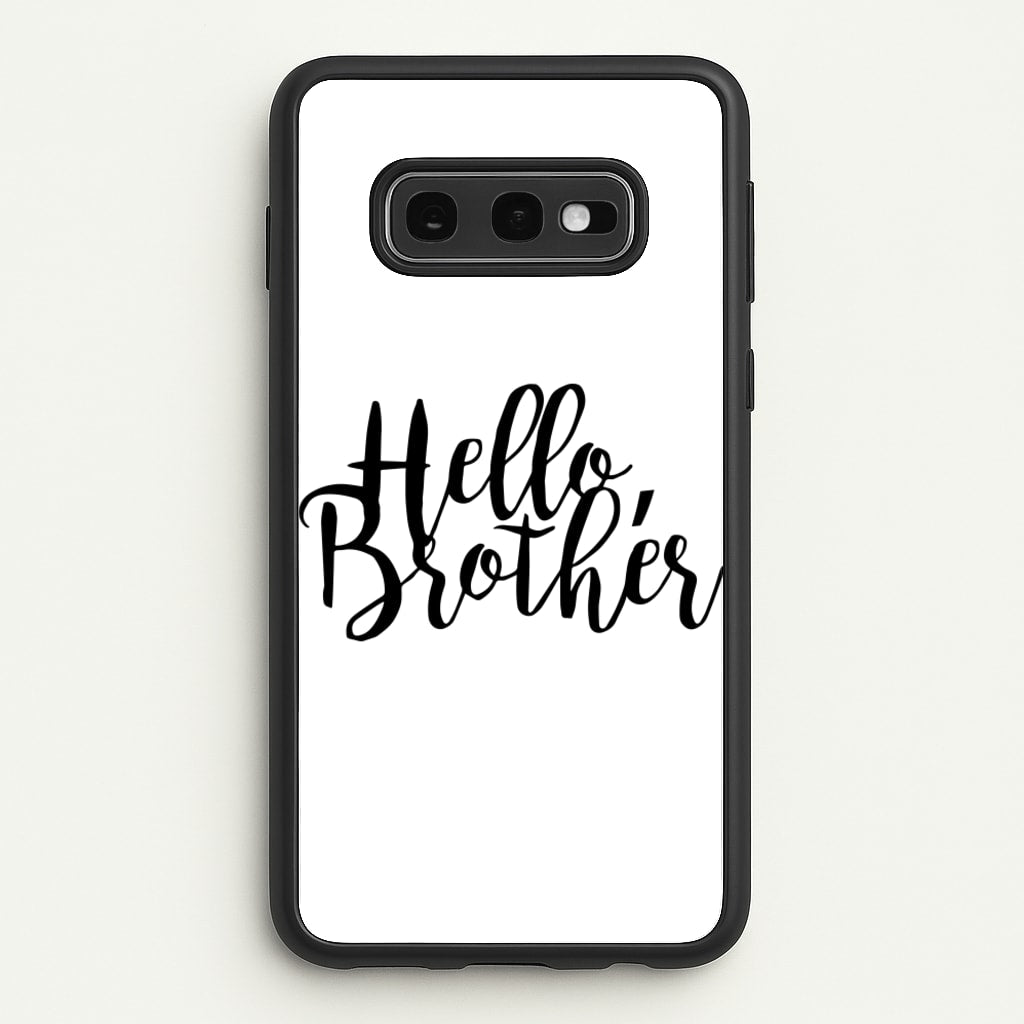 Hello Brother - VD - Vampire Diaries Phone Case for Galaxy S10e