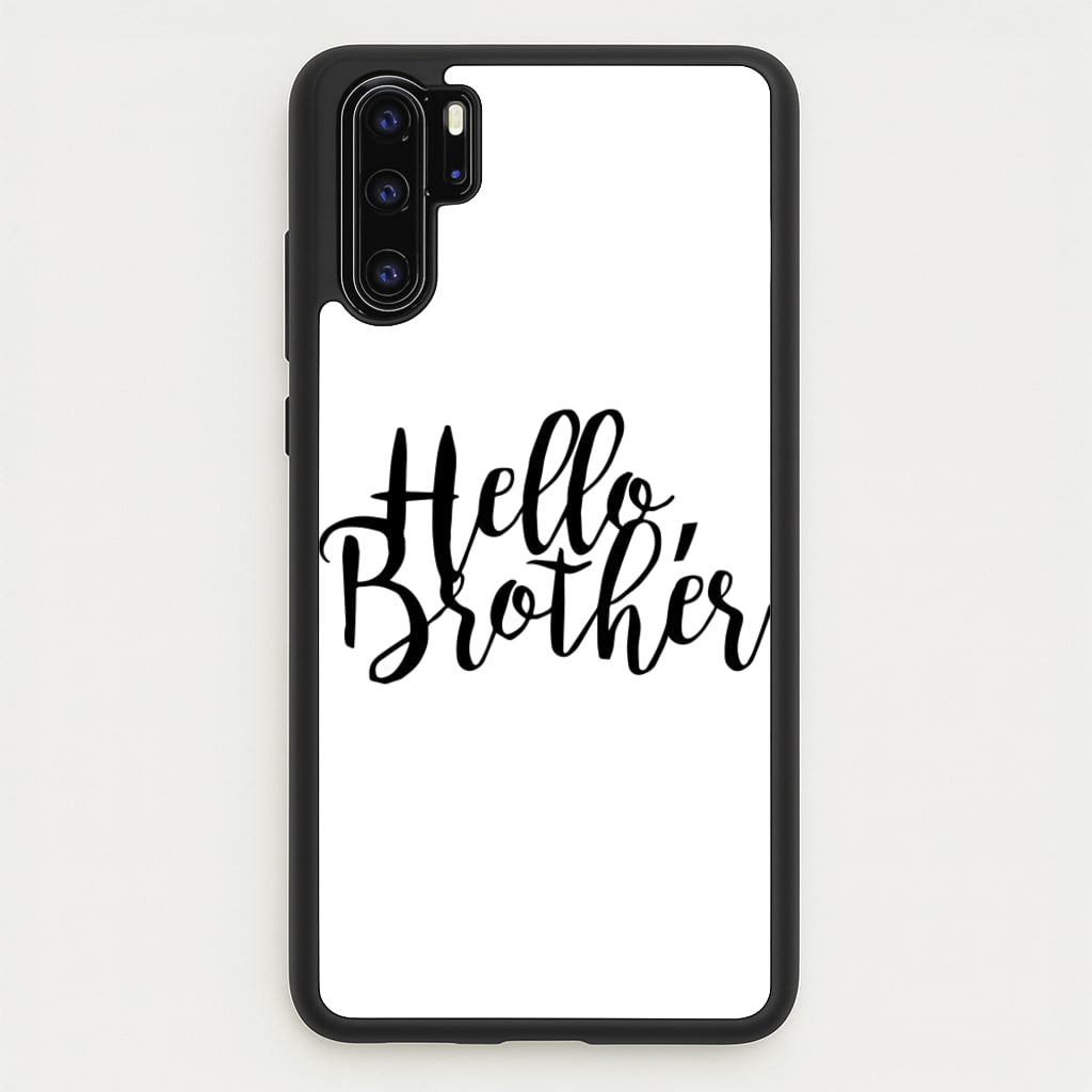 Hello Brother - VD - Vampire Diaries Phone Case for Huawei P30 Pro