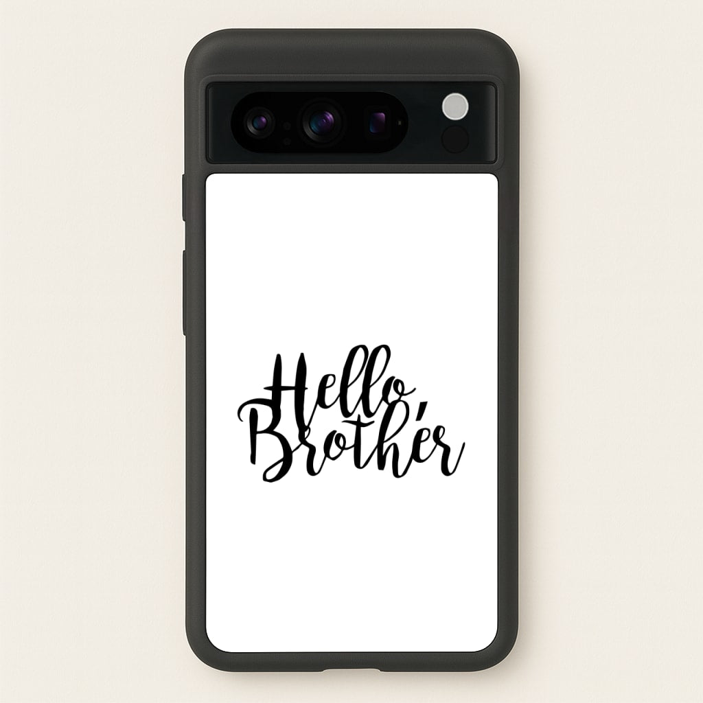 Hello Brother - VD - Vampire Diaries Phone Case for Google Pixel 8 Pro