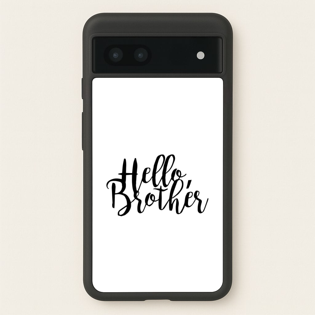 Hello Brother - VD - Vampire Diaries Phone Case for Google Pixel 7a