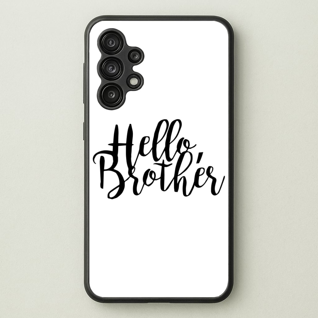 Hello Brother - VD - Vampire Diaries Phone Case for Galaxy A13