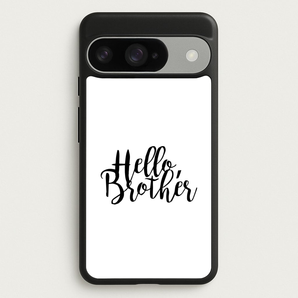 Hello Brother - VD Phone Case for Google Pixel 10 / 10 Pro