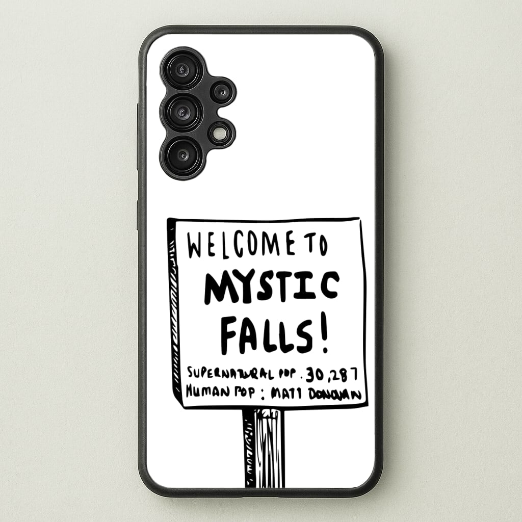 Welcome to Mystic Falls - VD - Vampire Diaries Phone Case for Galaxy A13