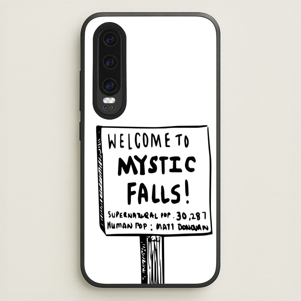 Welcome to Mystic Falls - VD - Vampire Diaries Phone Case for Huawei P30