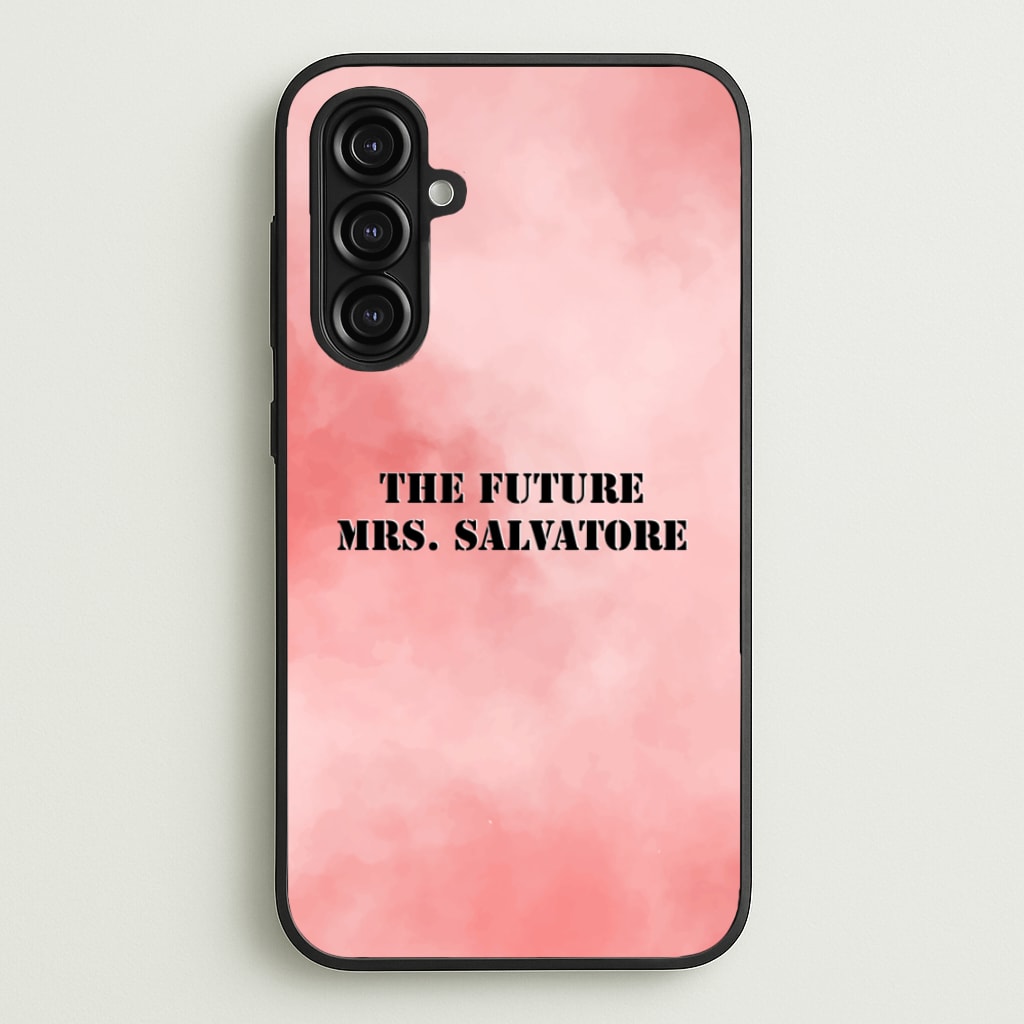 The Future Mrs Salvatore - VD - Vampire Diaries Phone Case for Galaxy A16