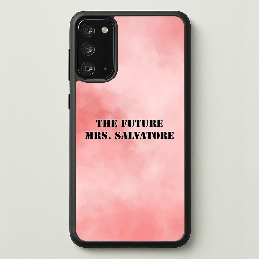 The Future Mrs Salvatore - VD - Vampire Diaries Phone Case for Galaxy Note 20