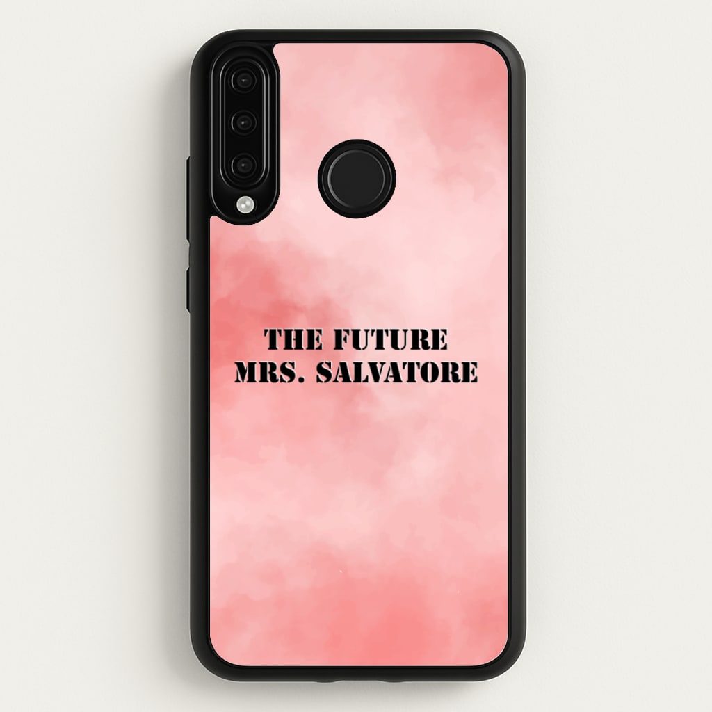 The Future Mrs Salvatore - VD - Vampire Diaries Phone Case for Huawei P30 Lite