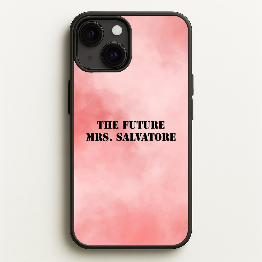 The Future Mrs Salvatore - VD - Vampire Diaries Phone Case for iPhone 13