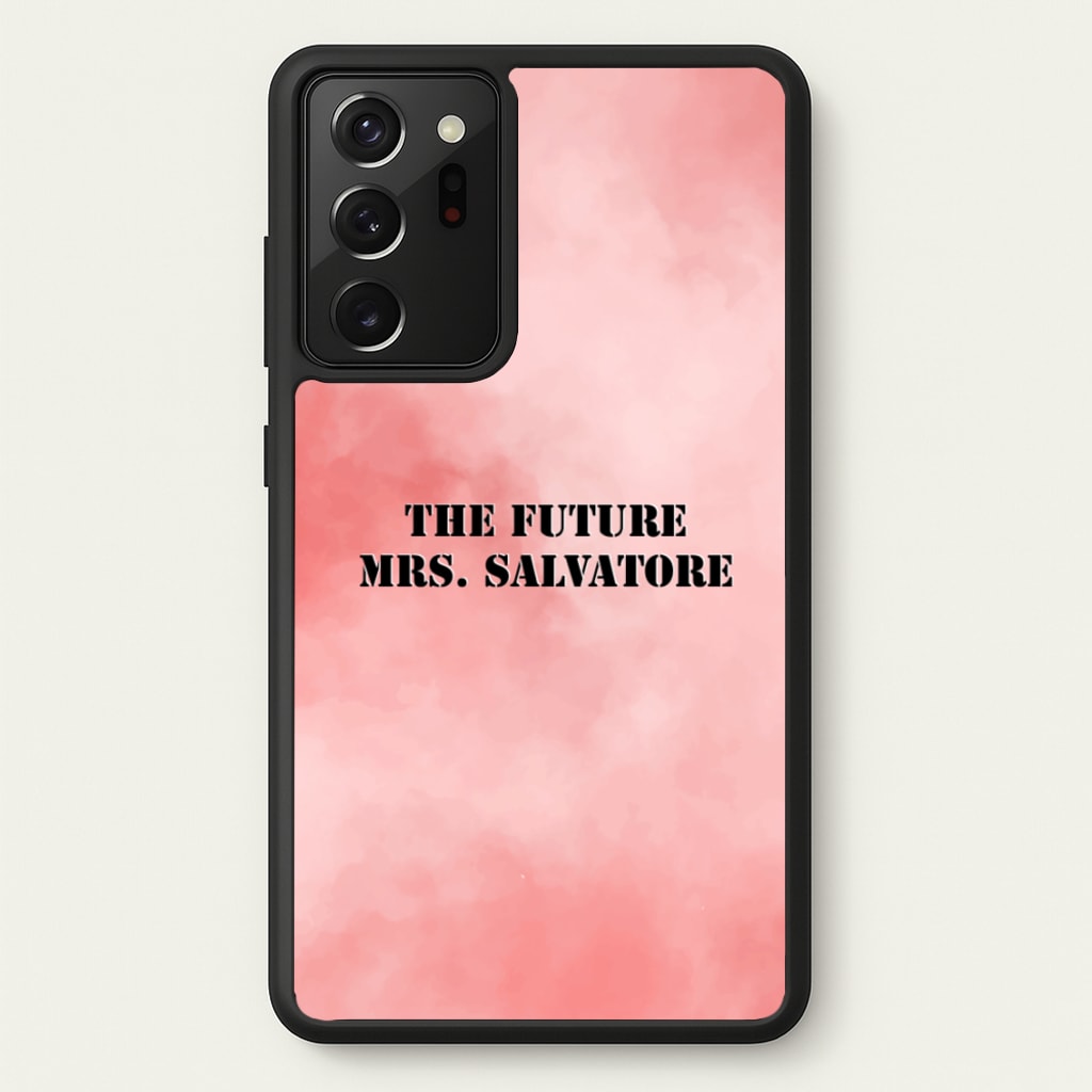 The Future Mrs Salvatore - VD - Vampire Diaries Phone Case for Galaxy Note 20 Ultra