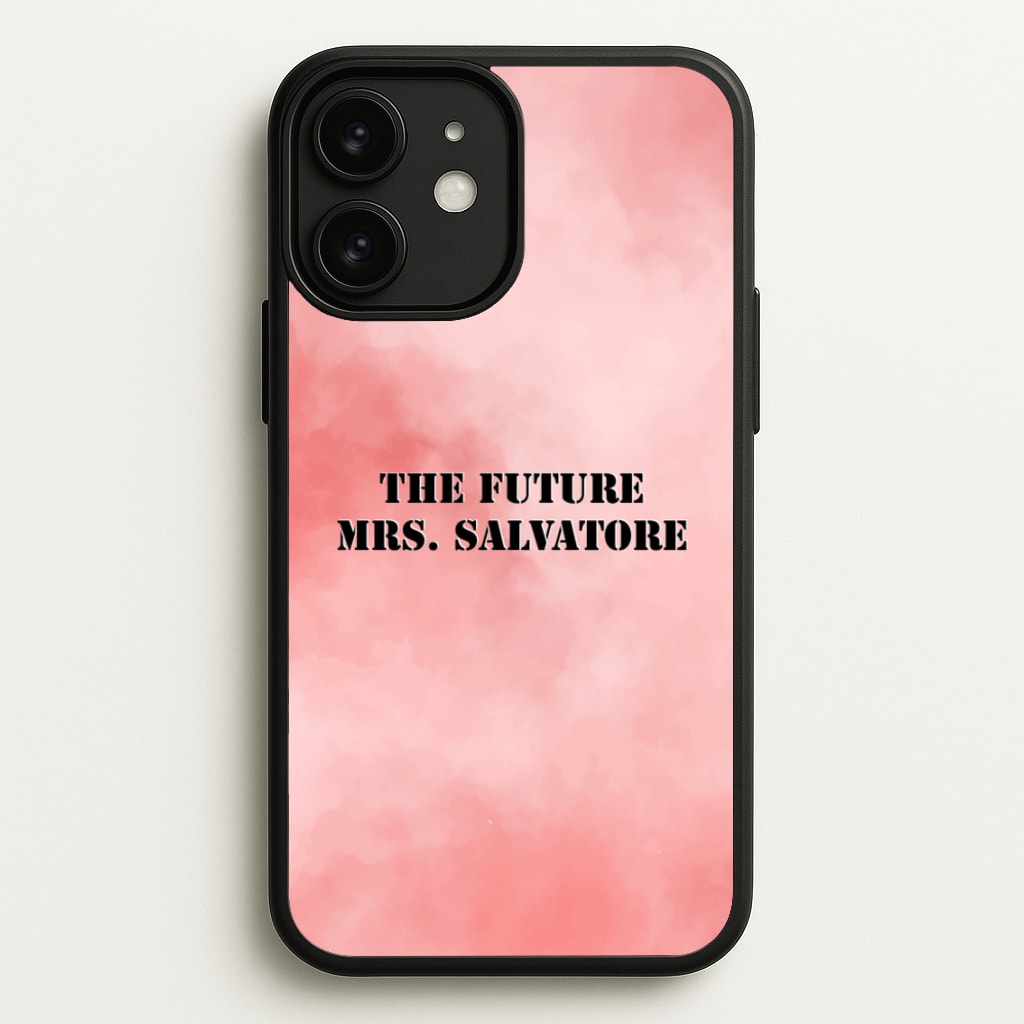 The Future Mrs Salvatore - VD - Vampire Diaries Phone Case for iPhone 11