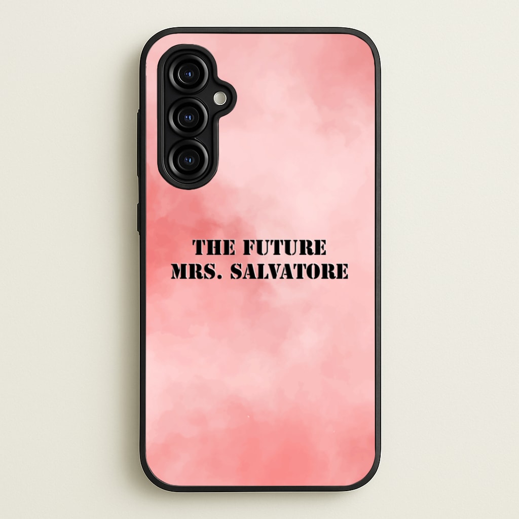 The Future Mrs Salvatore - VD - Vampire Diaries Phone Case for Galaxy A54