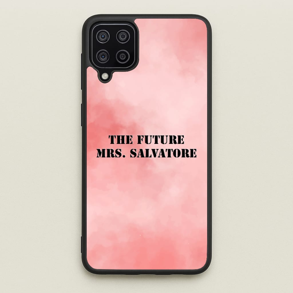 The Future Mrs Salvatore - VD - Vampire Diaries Phone Case for Galaxy A12