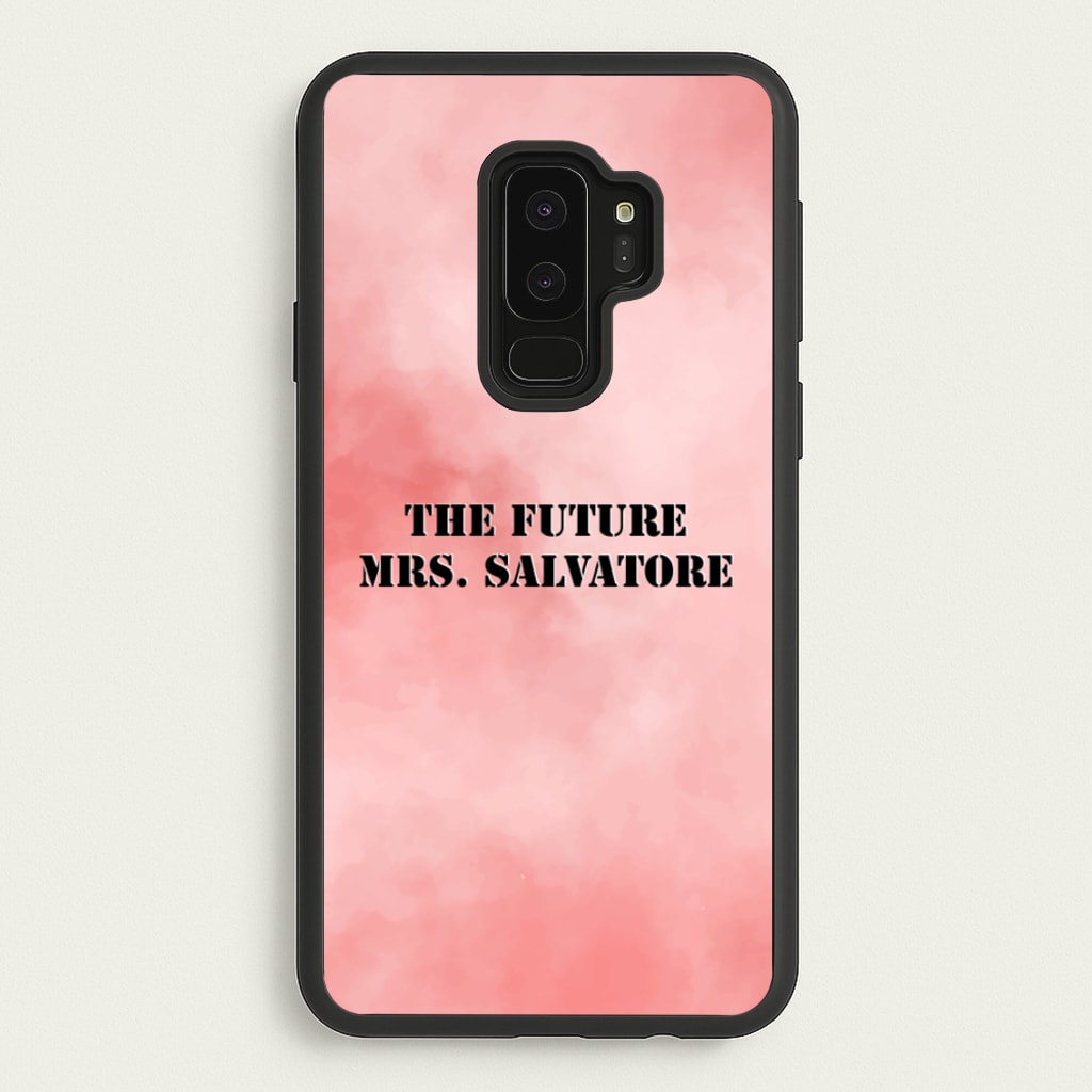 The Future Mrs Salvatore - VD - Vampire Diaries Phone Case for Galaxy S9 Plus