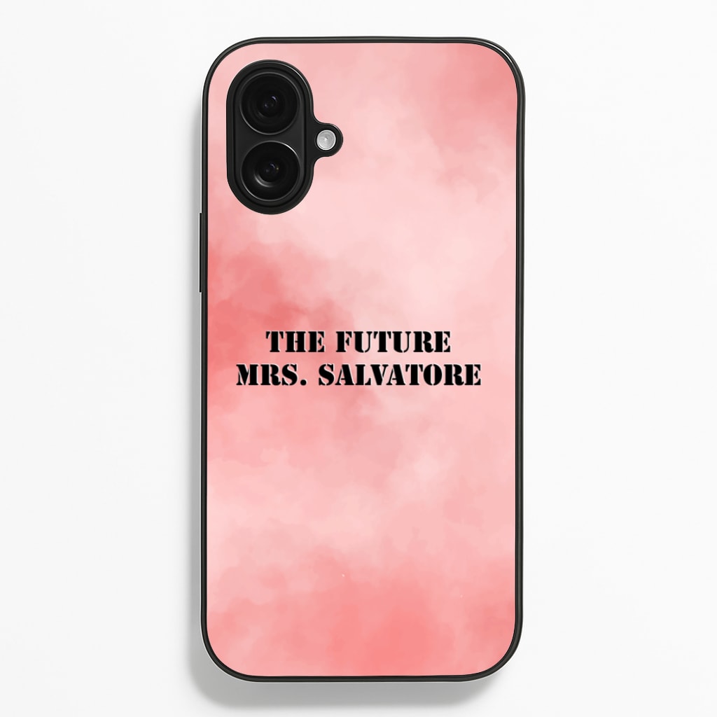 The Future Mrs Salvatore - VD - Vampire Diaries Phone Case for iPhone 16 Plus