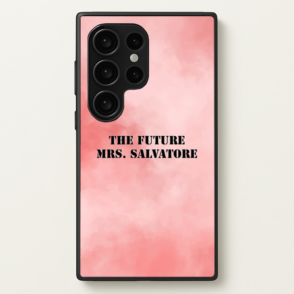 The Future Mrs Salvatore - VD - Vampire Diaries Phone Case for Galaxy S24 Ultra