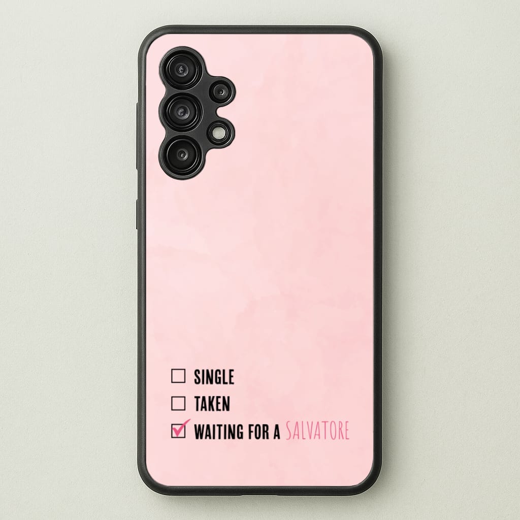 Waiting For A Salvatore - VD - Vampire Diaries Phone Case for Galaxy A13