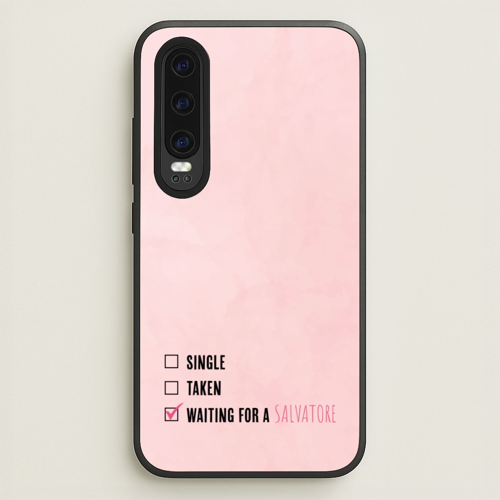 Waiting For A Salvatore - VD - Vampire Diaries Phone Case for Huawei P30