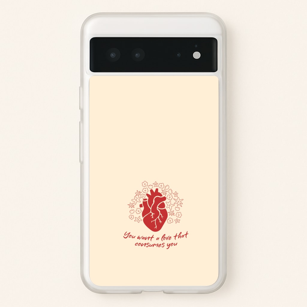 You Want A Love That Consumes You - VD - Vampire Diaries Phone Case for Google Pixel 6