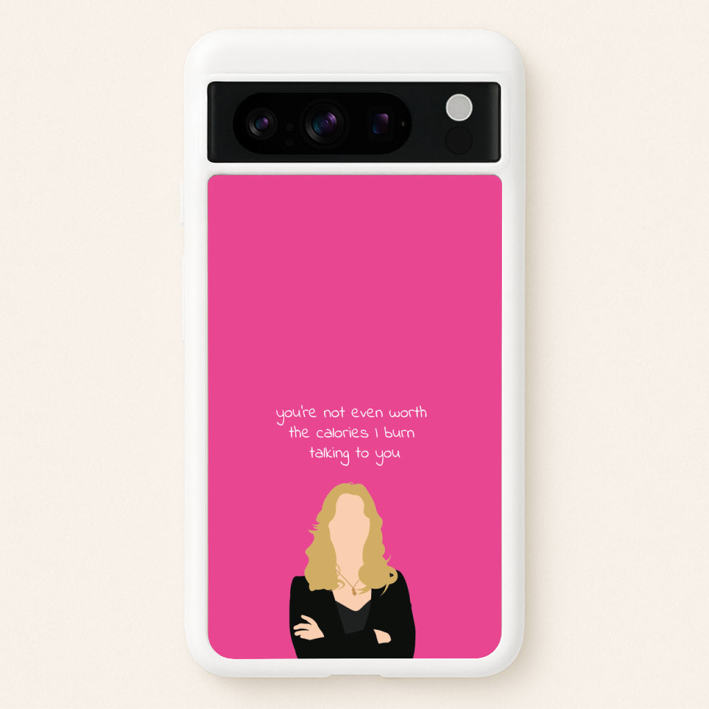You're Not Even Worth The Calories I Burn Talking To You - VD - Vampire Diaries Phone Case for Google Pixel 8 Pro