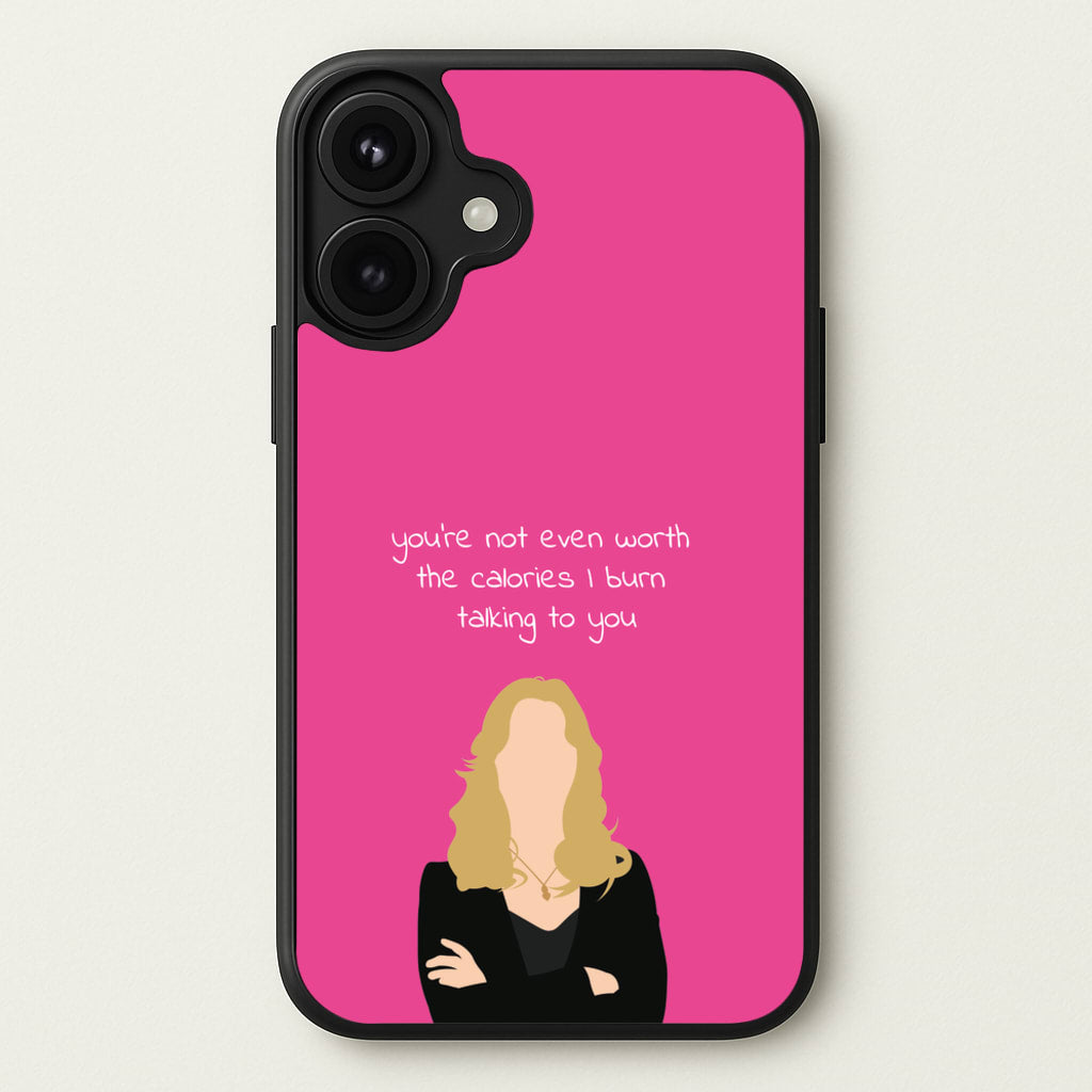 You're Not Even Worth The Calories I Burn Talking To You - VD Phone Case for iPhone 17