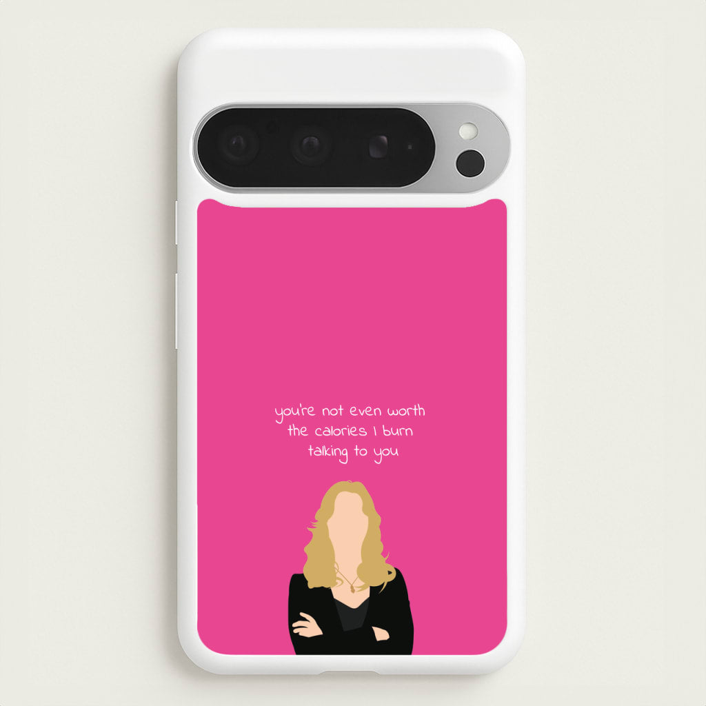 You're Not Even Worth The Calories I Burn Talking To You - VD - Vampire Diaries Phone Case for Google Pixel 9 Pro XL