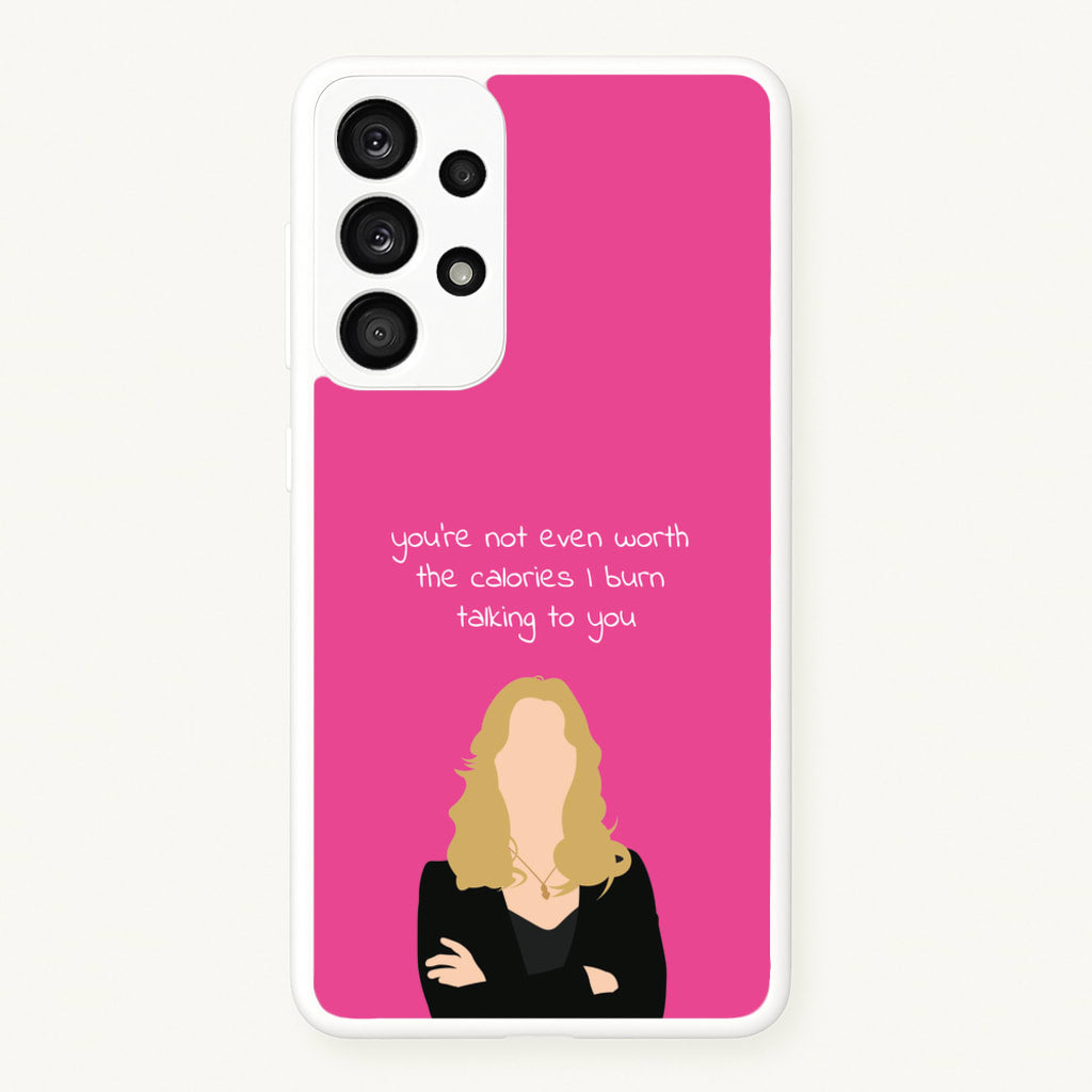 You're Not Even Worth The Calories I Burn Talking To You - VD - Vampire Diaries Phone Case for Galaxy A53