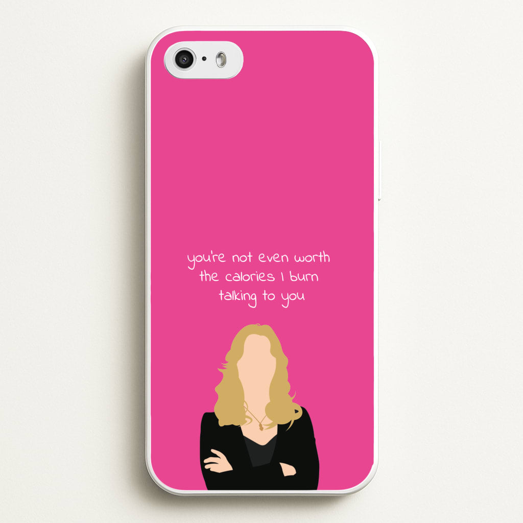 You're Not Even Worth The Calories I Burn Talking To You - VD - Vampire Diaries Phone Case for iPhone 5 / 5s / SE 2016