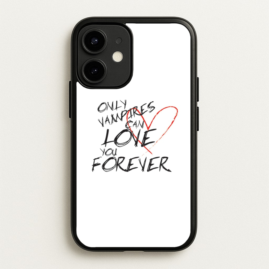 Only Vampires Can Love You Forever - VD - Vampire Diaries Phone Case for iPhone 12 / 12 Pro