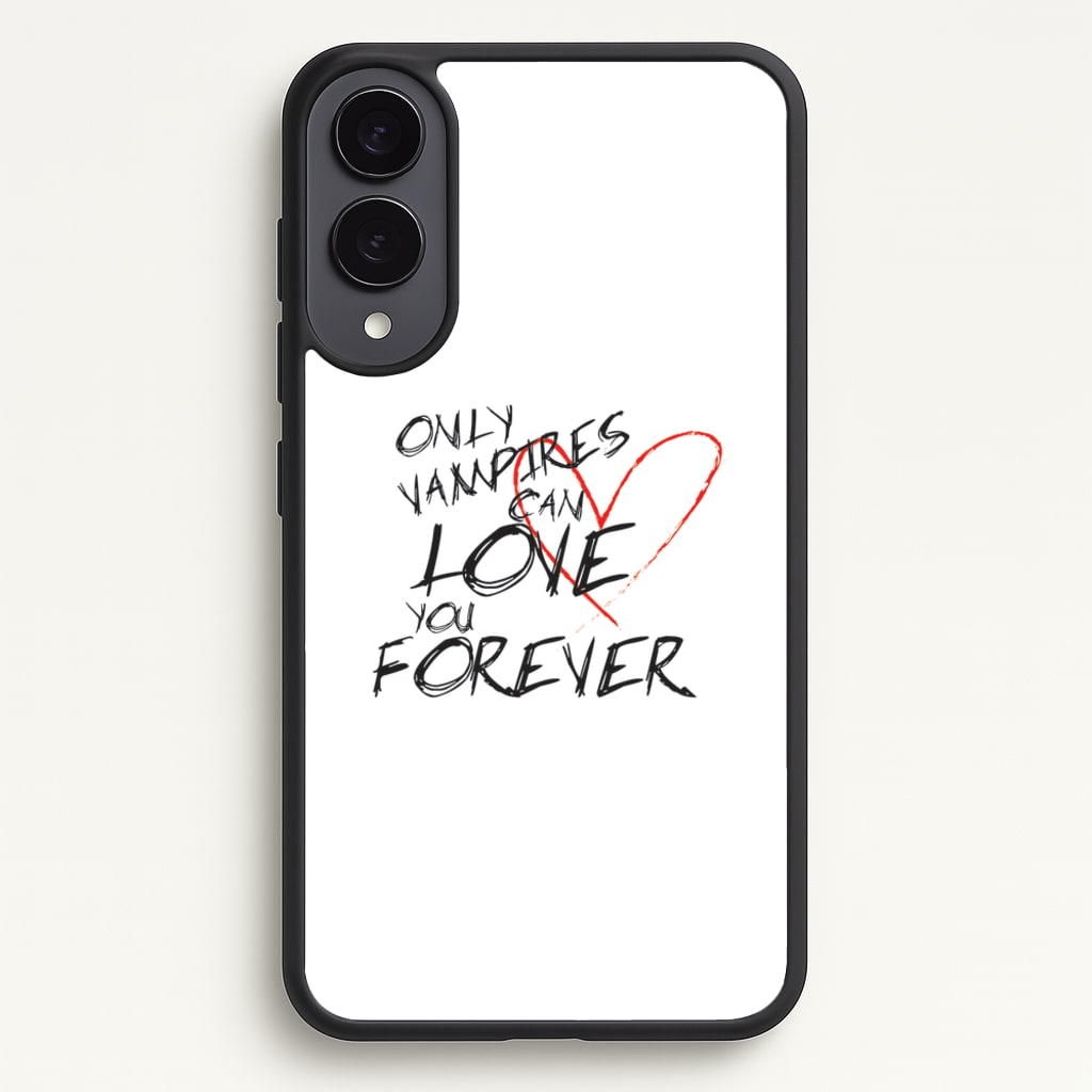 Only Vampires Can Love You Forever - VD - Vampire Diaries Phone Case for Galaxy S25 Edge