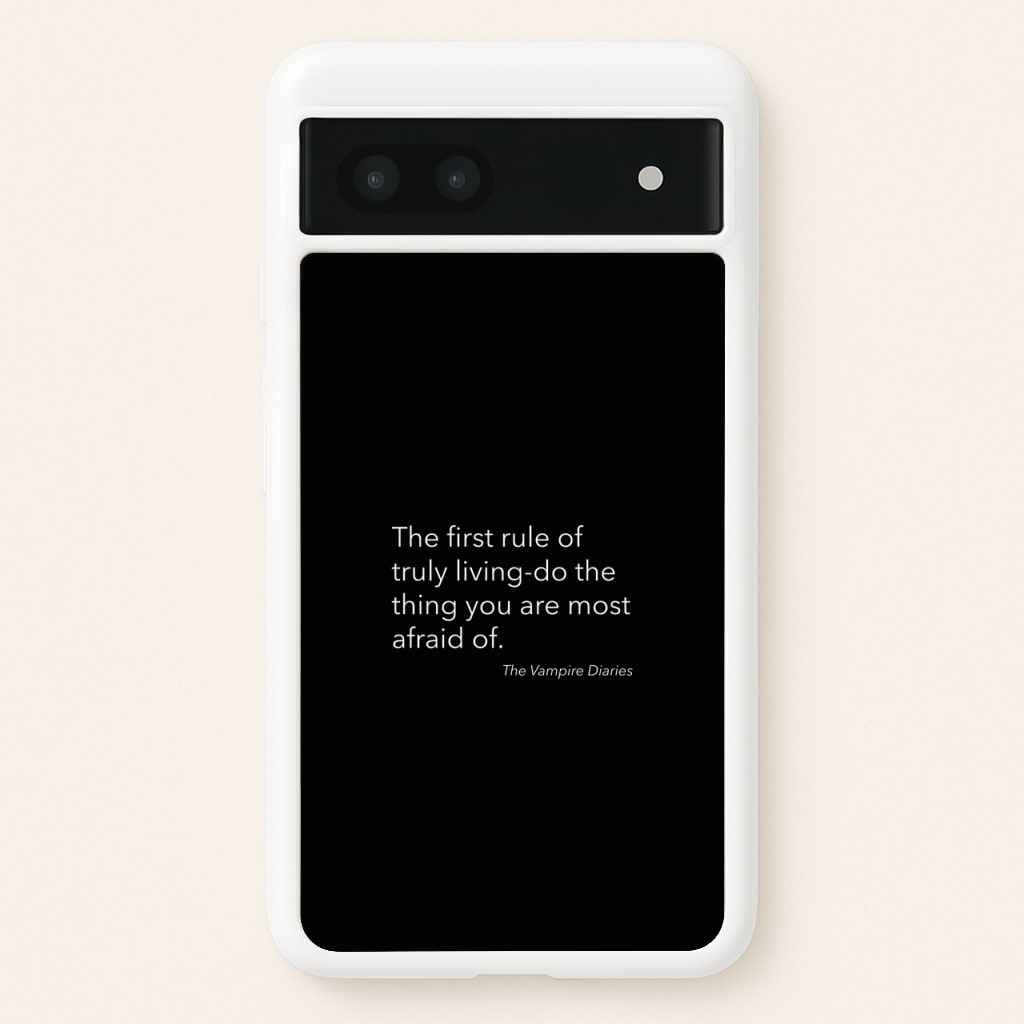 The First Rule Of Truly Living - VD - Vampire Diaries Phone Case for Google Pixel 7a