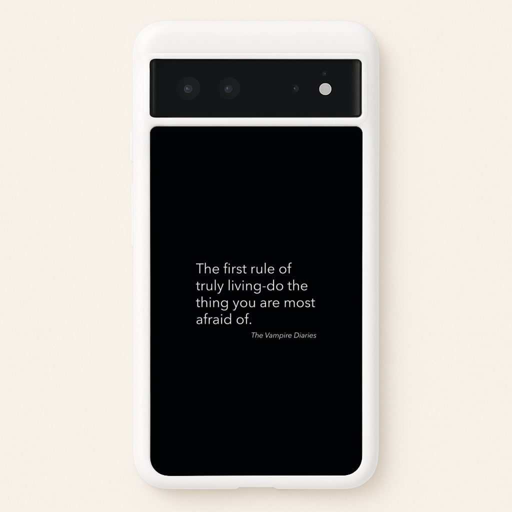 The First Rule Of Truly Living - VD - Vampire Diaries Phone Case for Google Pixel 6
