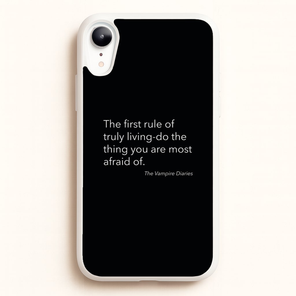 The First Rule Of Truly Living - VD - Vampire Diaries Phone Case for iPhone XR