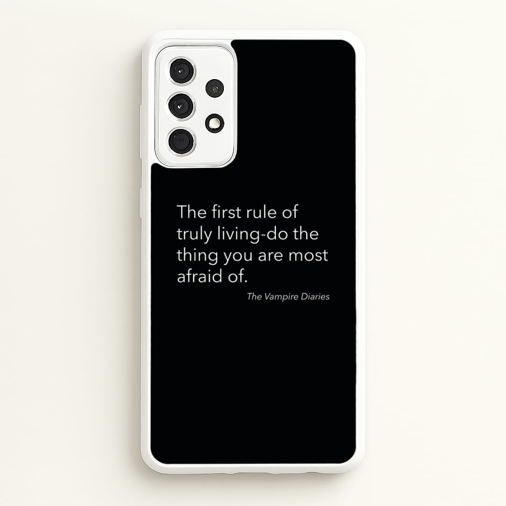 The First Rule Of Truly Living - VD - Vampire Diaries Phone Case for Galaxy A52 / A52s