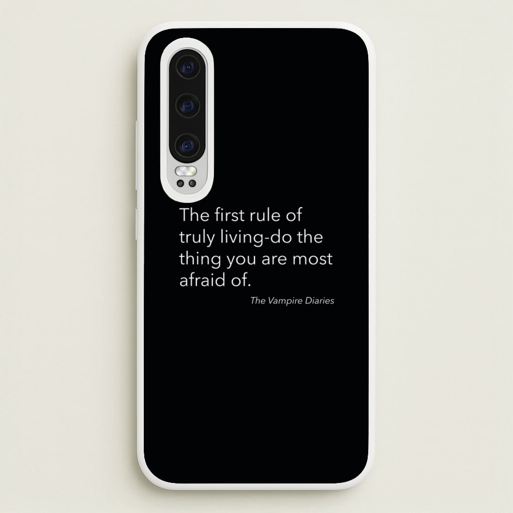 The First Rule Of Truly Living - VD - Vampire Diaries Phone Case for Huawei P30