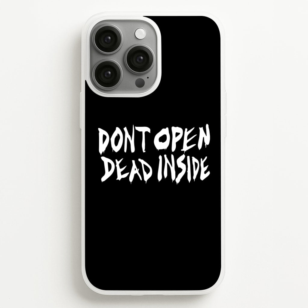 Don't Open Dead Inside - TWD - The Walking Dead Phone Case for iPhone 13 Pro Max
