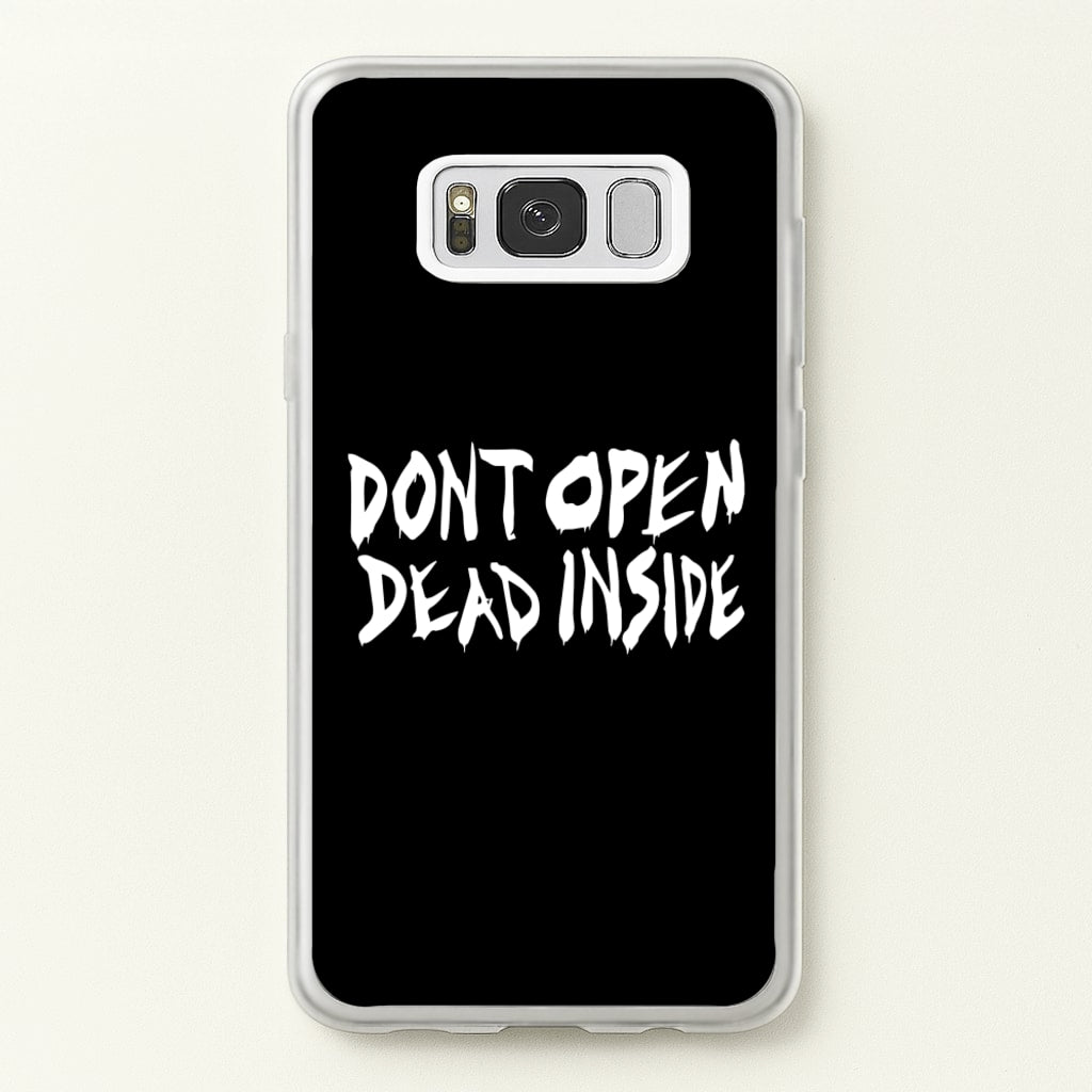 Don't Open Dead Inside - TWD - The Walking Dead Phone Case for Galaxy S8 Plus