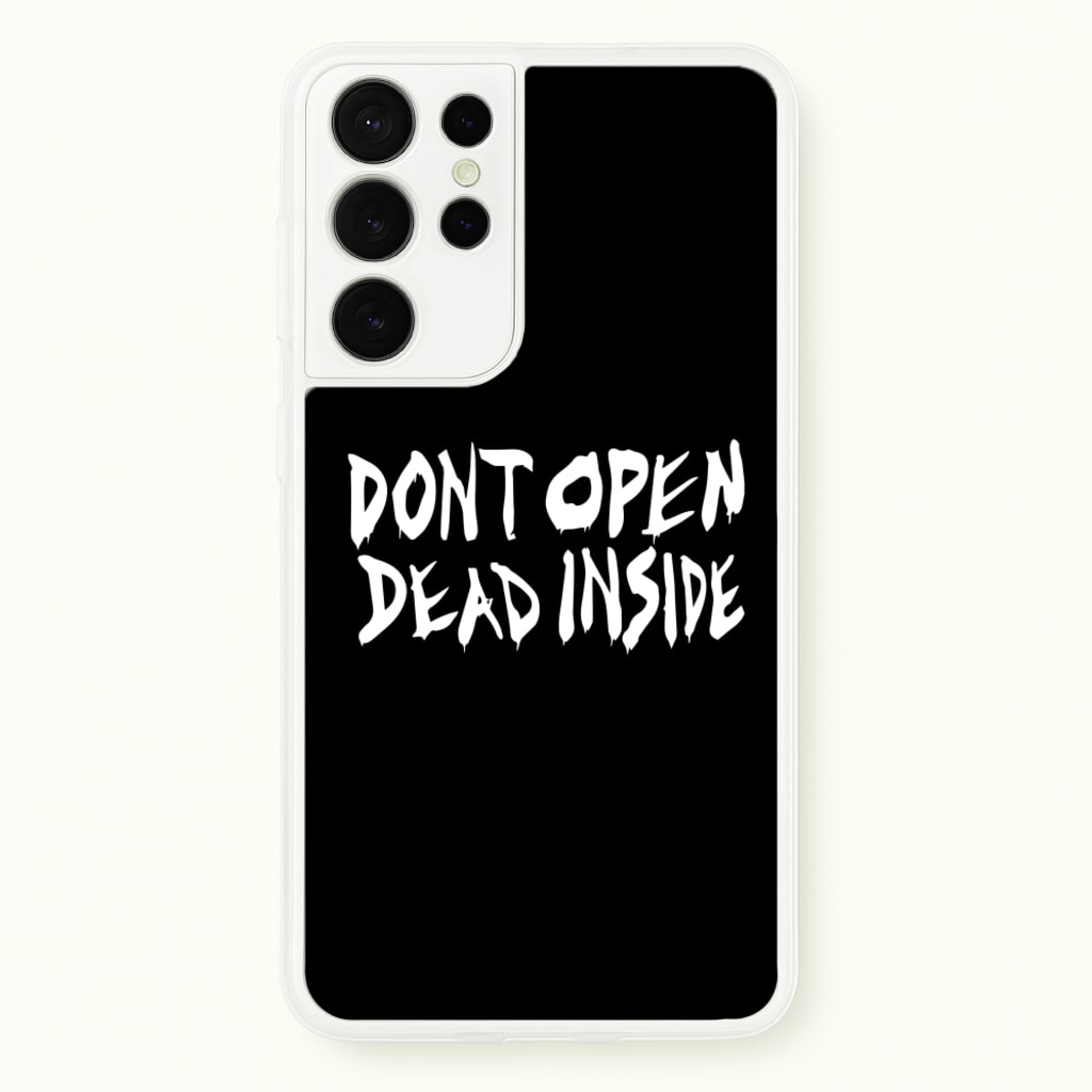 Don't Open Dead Inside - TWD - The Walking Dead Phone Case for Galaxy S21 Ultra