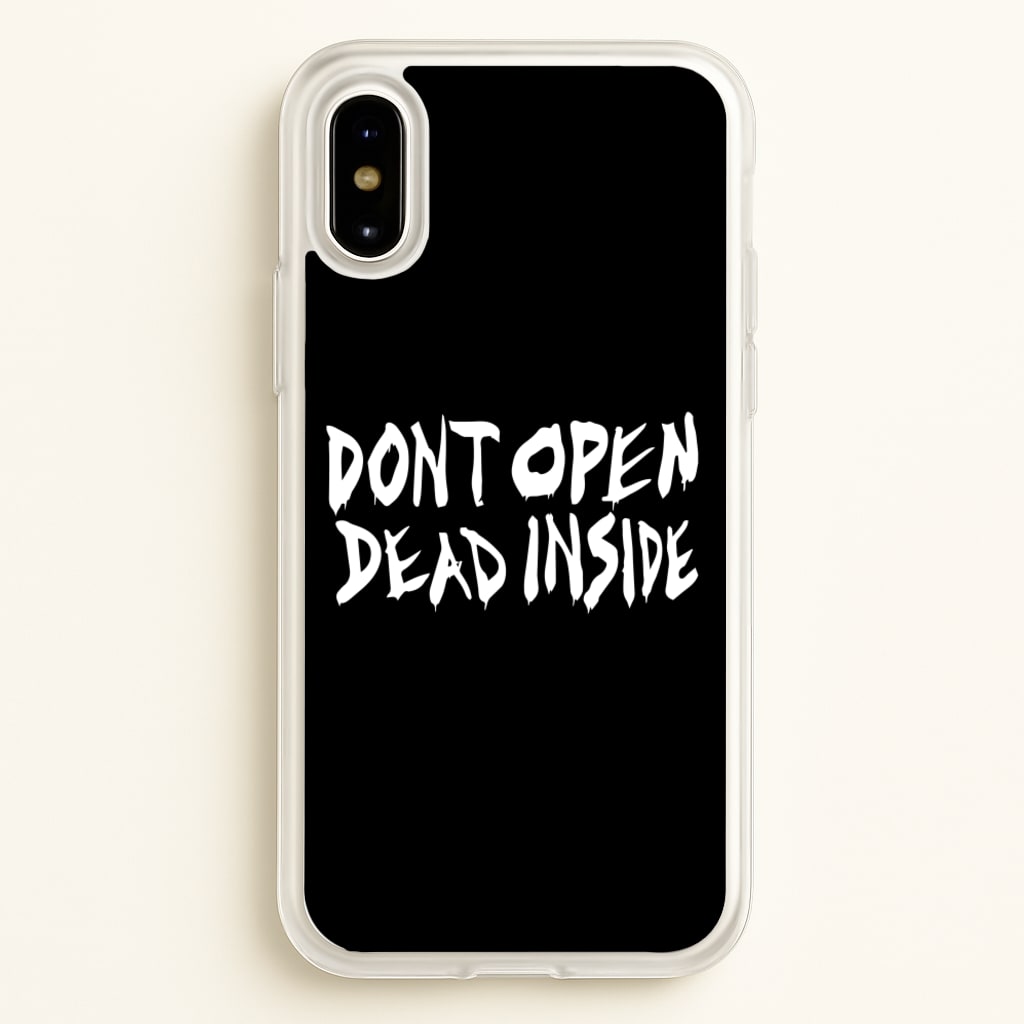 Don't Open Dead Inside - TWD - The Walking Dead Phone Case for iPhone X / XS