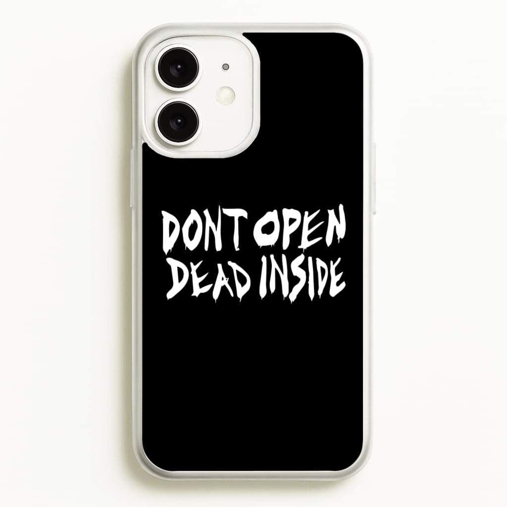 Don't Open Dead Inside - TWD - The Walking Dead Phone Case for iPhone 11