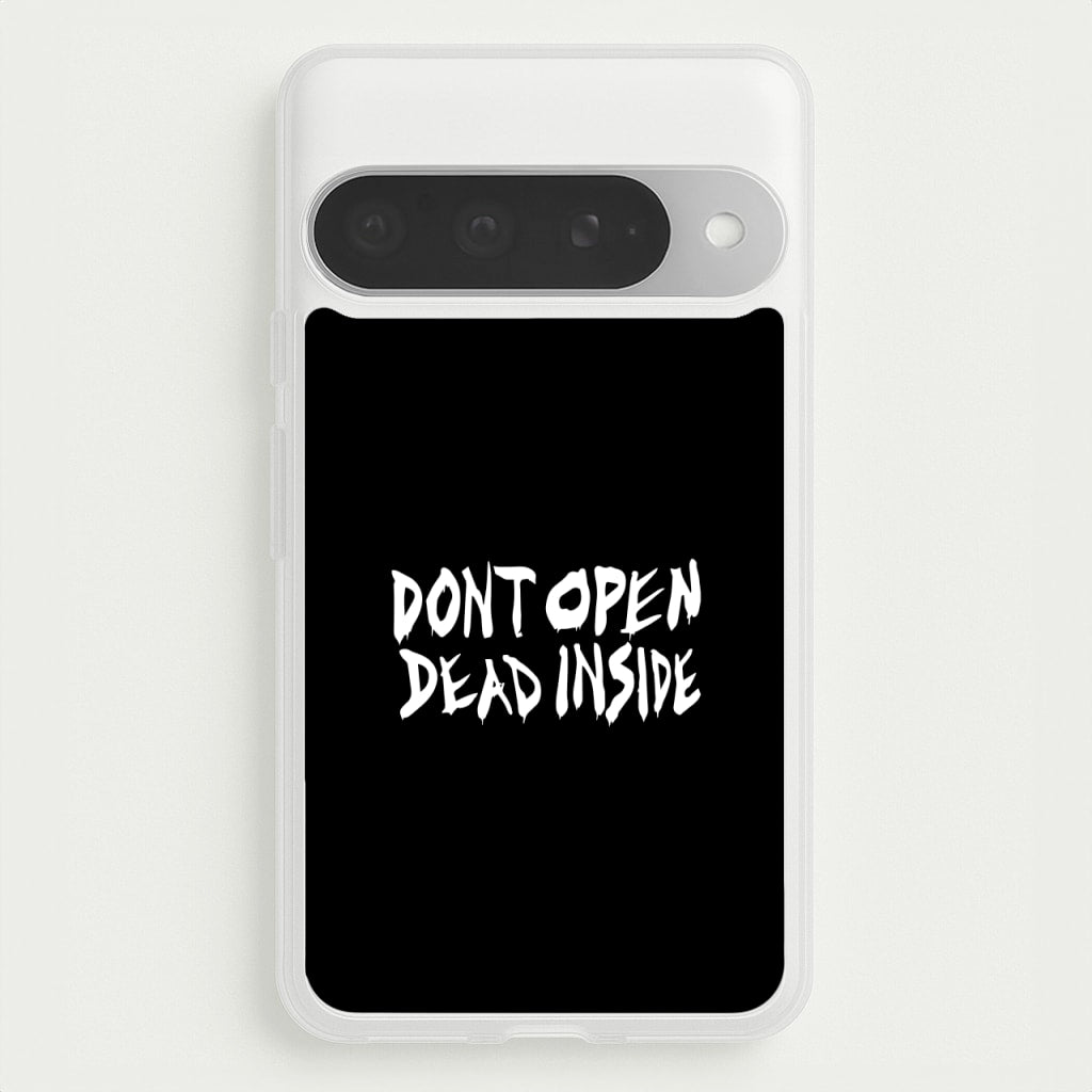 Don't Open Dead Inside - TWD Phone Case for Google Pixel 10 Pro XL